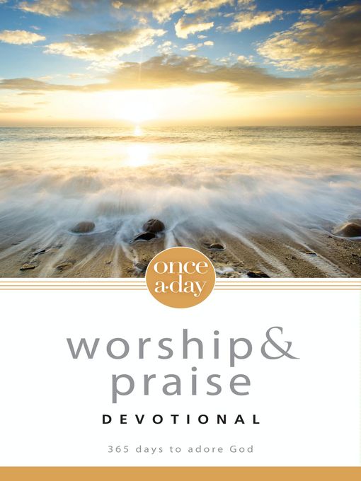 Title details for Once-A-Day Worship and Praise Devotional by Livingstone Corporation - Wait list